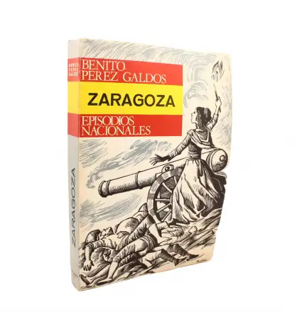 Zaragoza - Episodios Nacionales de Galdós