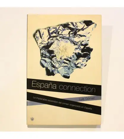 España connection: La implacable expansión del crimen organizado en España