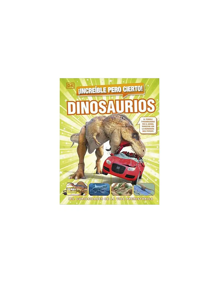 ¡Increíble Pero Cierto! Dinosaurios