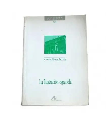 La ilustración española (Cuadernos de historia 54)