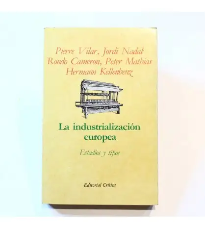 La industrialización europea: Estadios y tipos