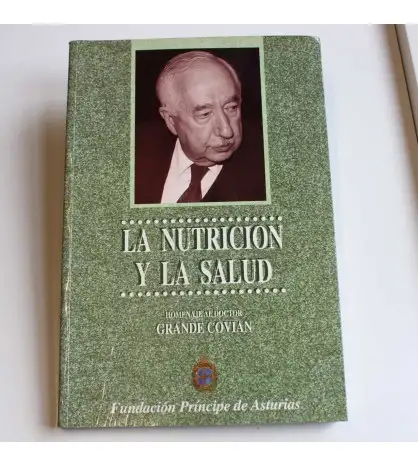 La nutrición y la salud. Homenaje al Doctor Grande Covián