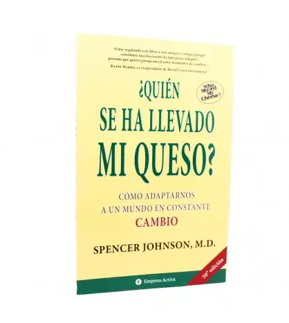 Quien se ha llevado mi queso? como adaptarse a un mundo en un constante cambio