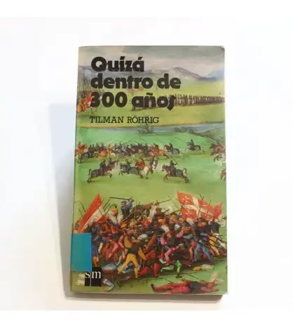 Quizá dentro de 300 años