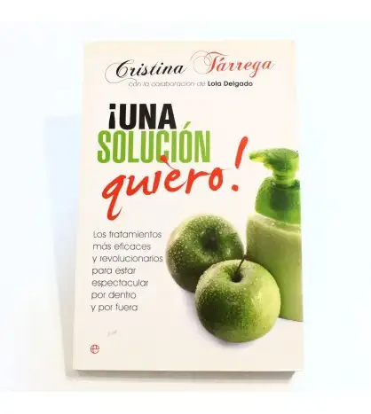 ¡Una solución quiero! tratamientos más eficaces para estar espectacular por dentro y por fuera
