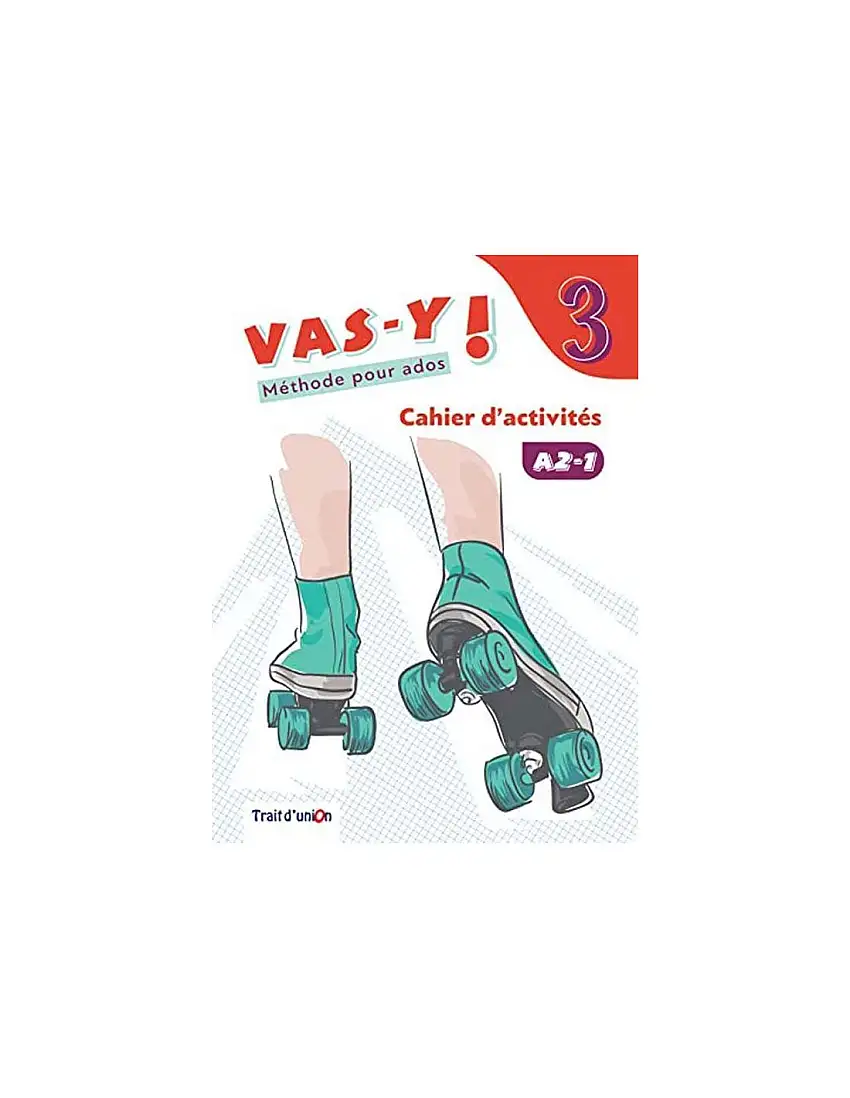 Vas-Y ! 3 Cahier D'Activité