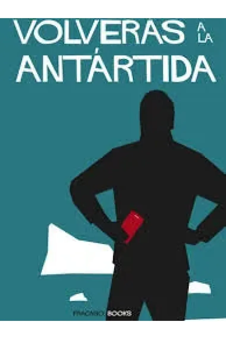 VOLVERAS A LA ANTARTIDA
