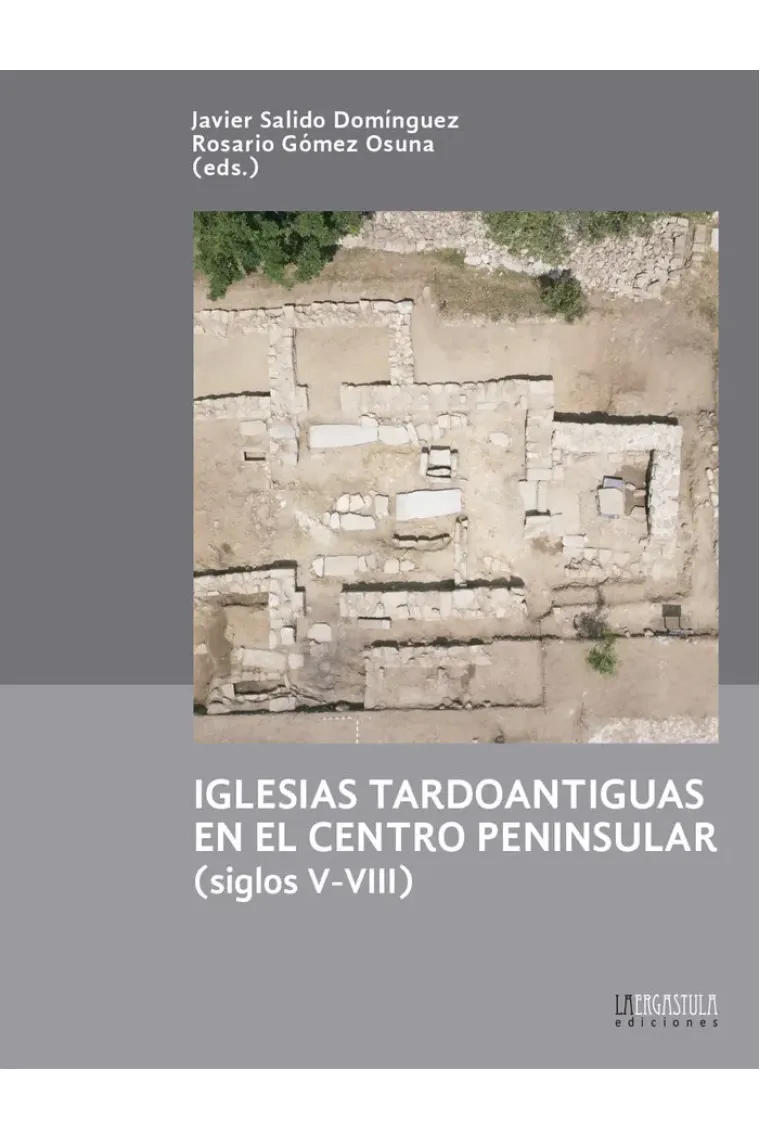 Iglesias tardoantiguas en el centro peninsular (siglos V-VIII)