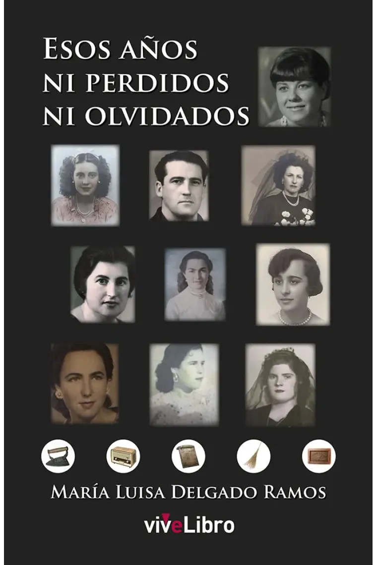 Esos años, ni perdidos, ni olvidados