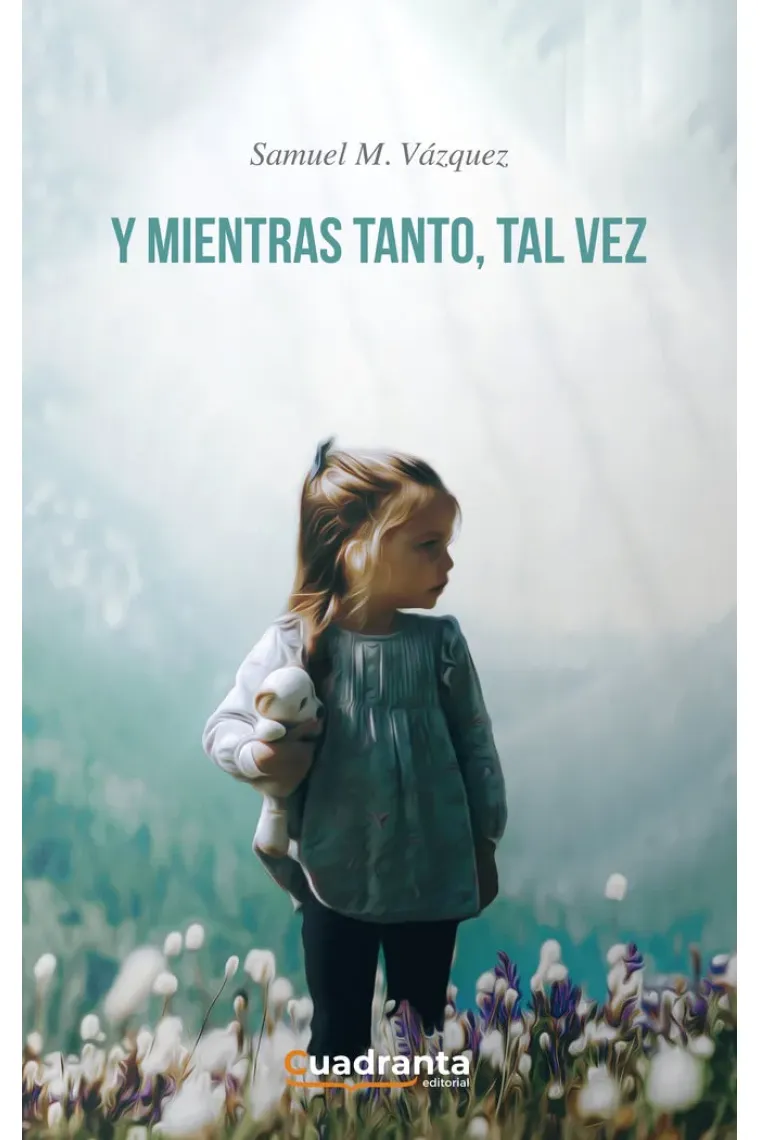 Y mientras tanto, tal vez