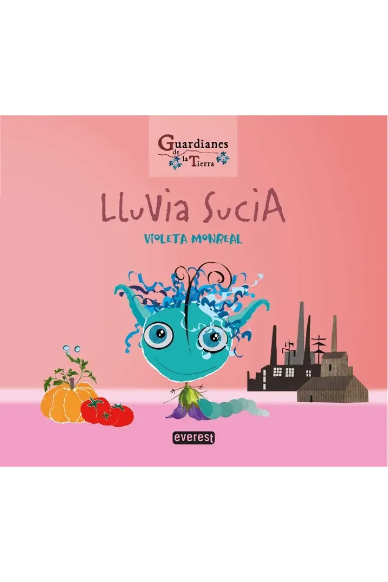 LLUVIA SUCIA (Guardianes de la tierra)