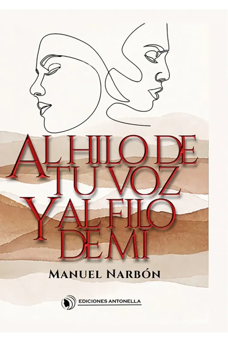 Al hilo de tu voz y al filo de mi