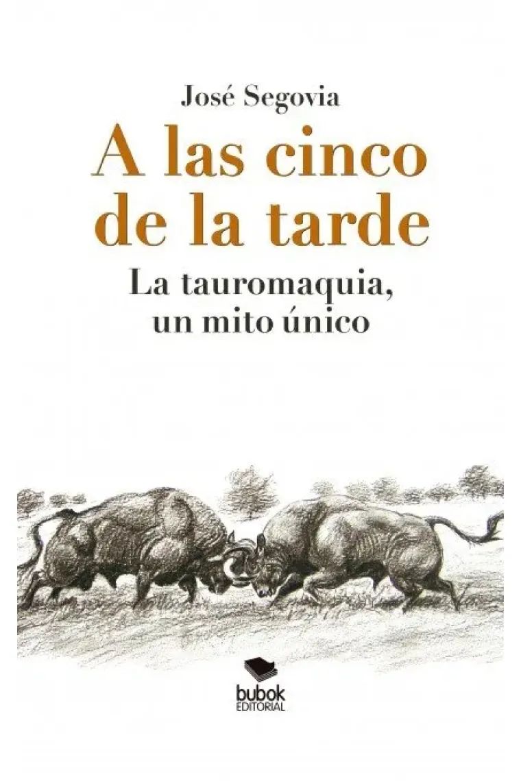 A las cinco de la tarde: La tauromaquia, un mito único