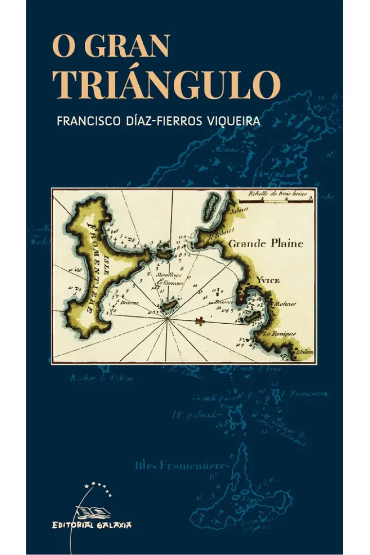 O GRAN TRIANGULO DOUS FRANCESES E UN GALEGO NAS ILLAS PITIU (Gallego)