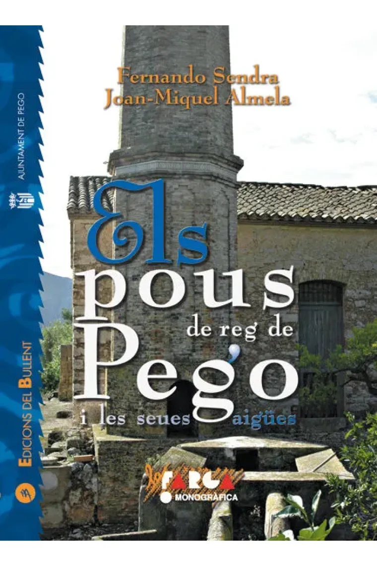 Els pous de reg de Pego i les seues aigües (Catalán)