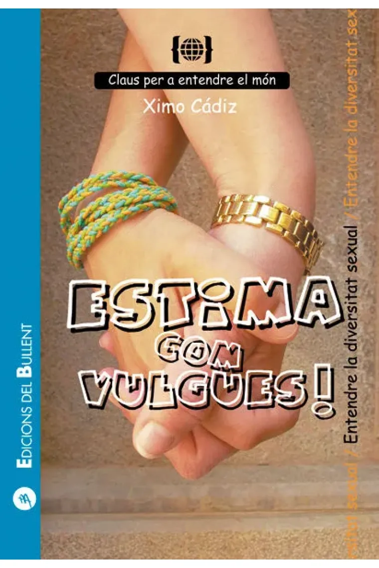 Estima com vulgues! (Catalán)