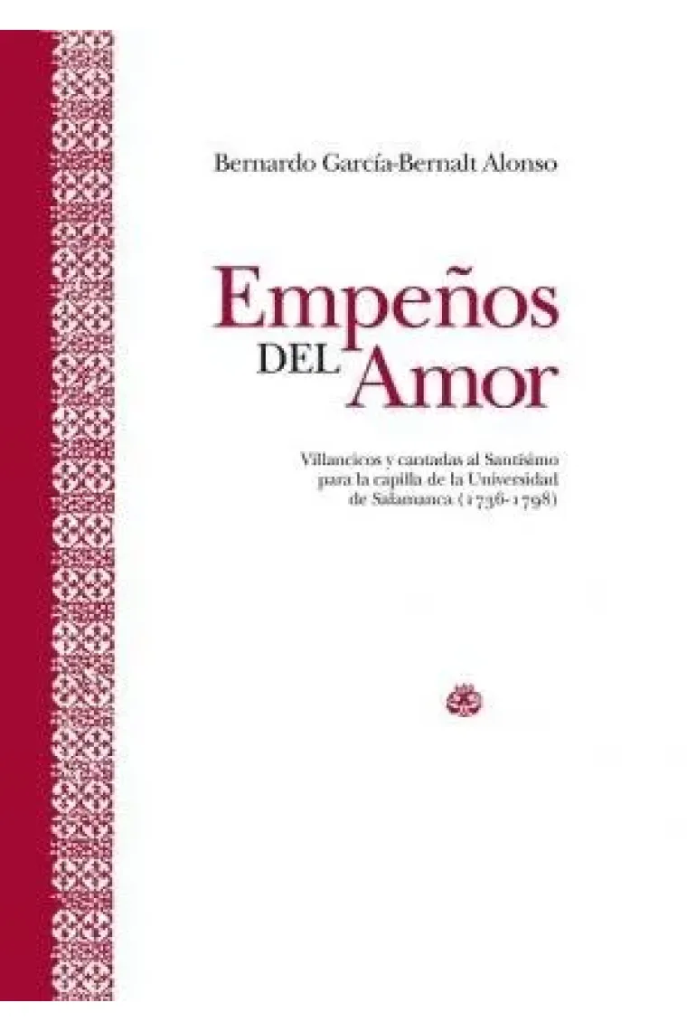 EMPEÑOS DEL AMOR (2T) VILLANCICOS Y CANTADAS AL SANTISIMO