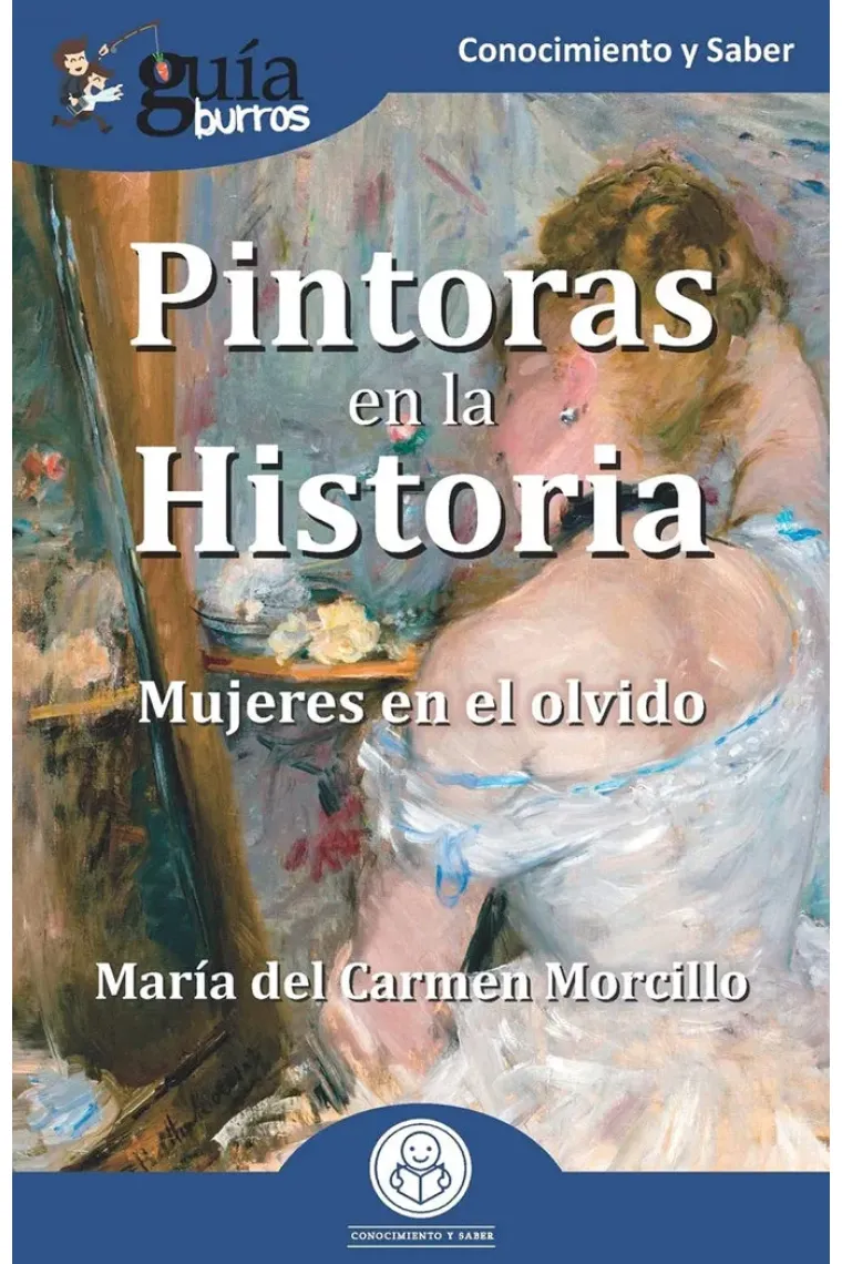 PINTORAS EN LA HISTORIA (MUJERES EN EL OLVIDO)