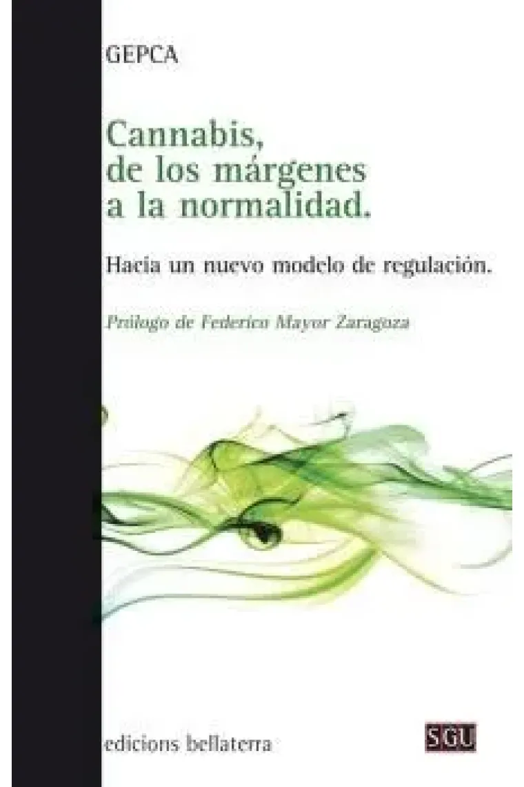 CANNABIS, DE LOS MARGENES A LA NORMALIDAD