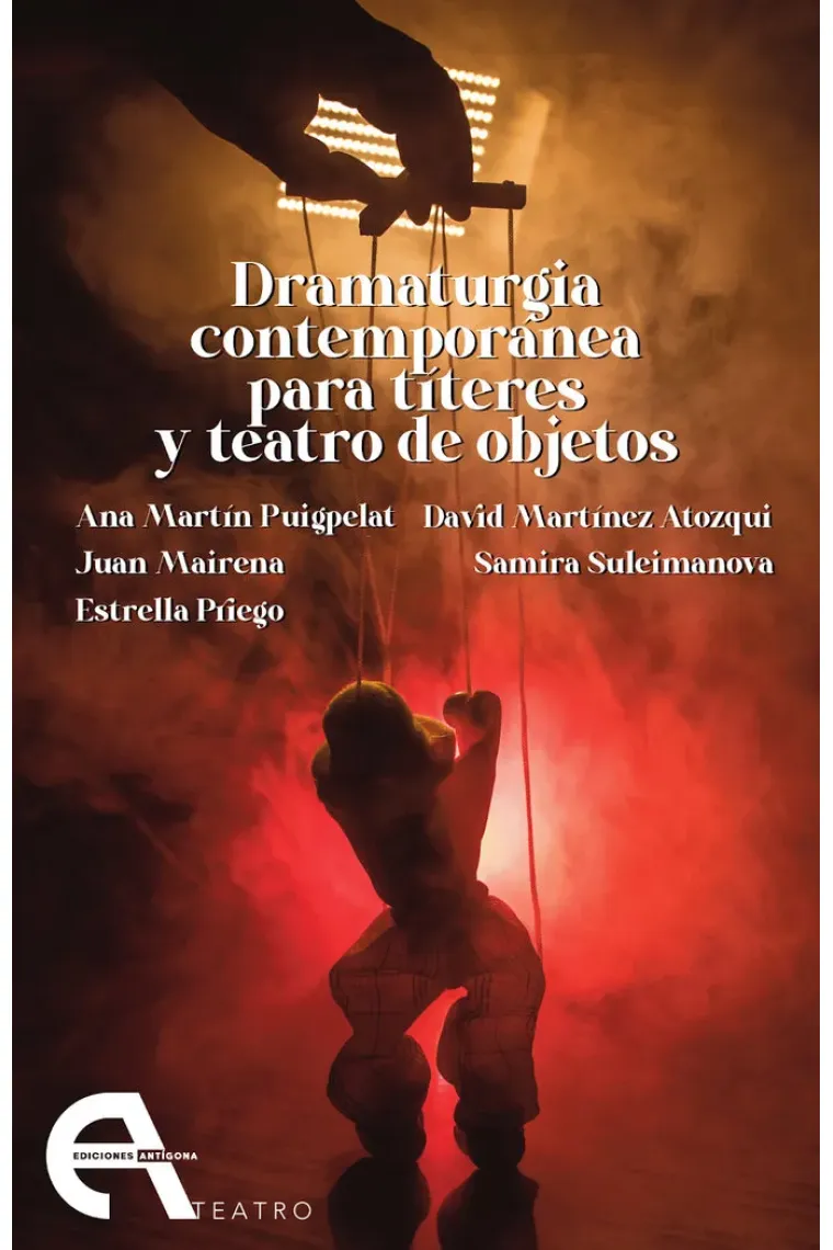 Dramaturgia contemporanea para titeres y teatro de objetos I