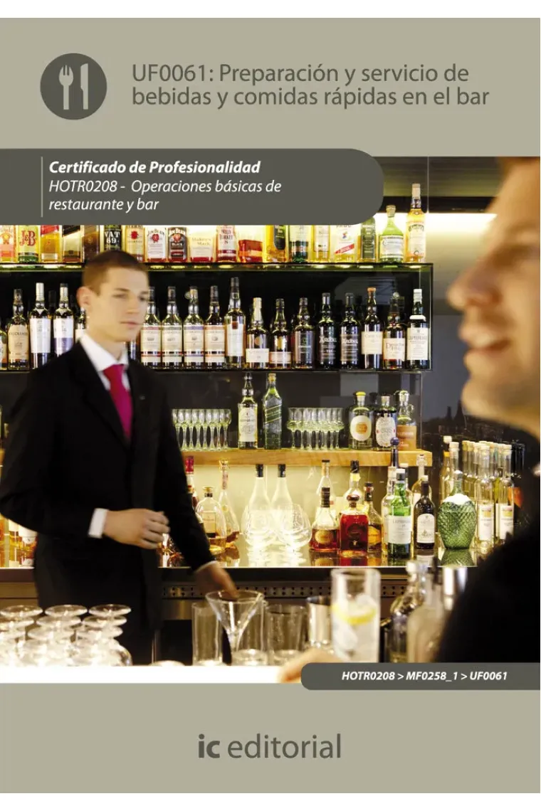 Preparación y servicio de bebidas y comidas rápidas en el bar. hotr0208 - operaciones básicas del re