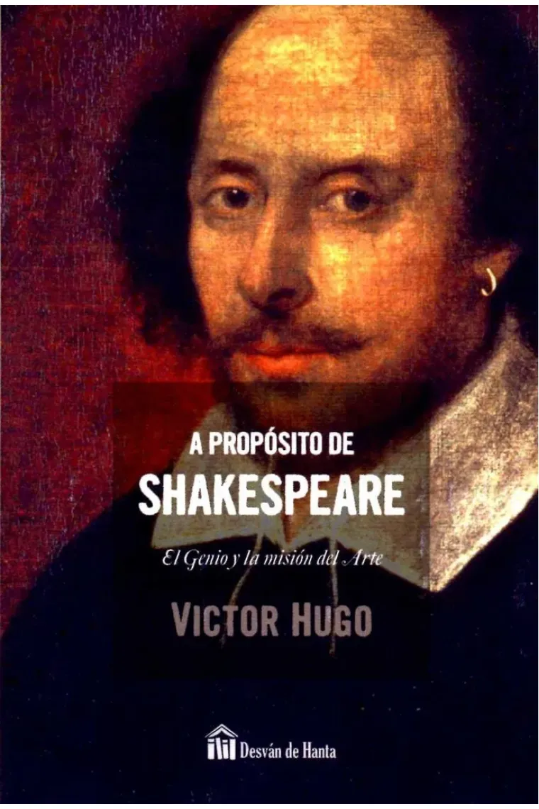 A proposito de Shakespeare: el Genio y la misión del Arte