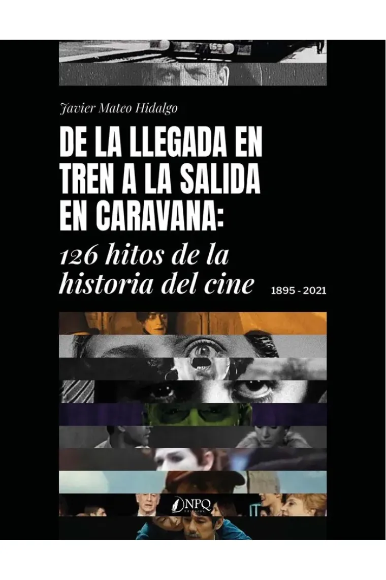 DE LA LLEGADA EN TREN A LA SALIDA EN CARAVANA:126 HITOS