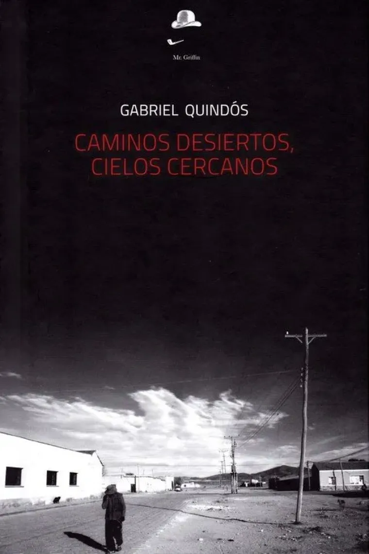 Caminos desiertos, cielos cercanos