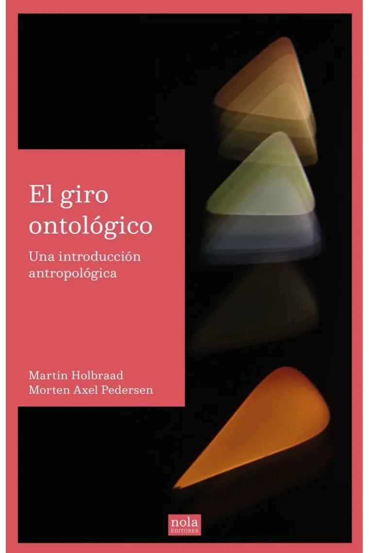 El giro ontólogico. Una introducción antropológica