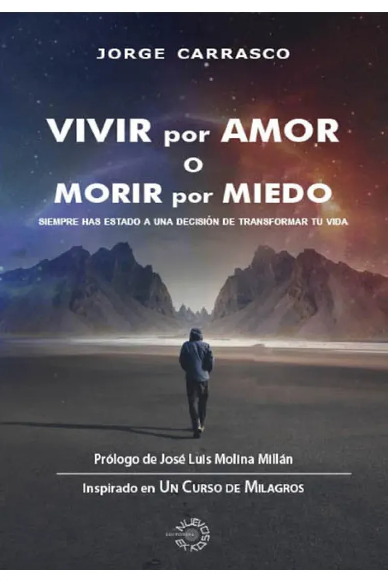 Vivir por amor o morir por miedo