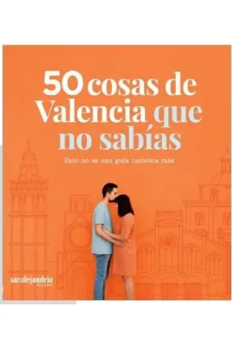 50 COSAS DE VALENCIA QUE NO SABIAS