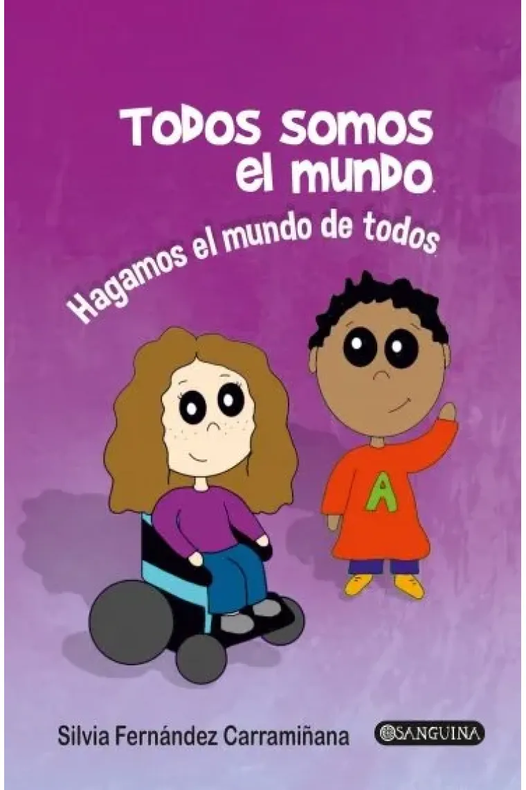 TODOS SOMOS EL MUNDO. Hagamos el mundo de todos