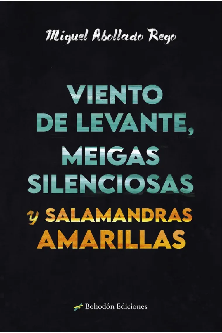 Viento de levante, meigas silenciosas y salamandras amarilla