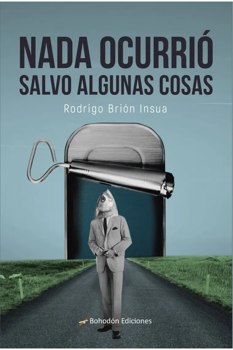 Nada ocurrió salvo algunas cosas