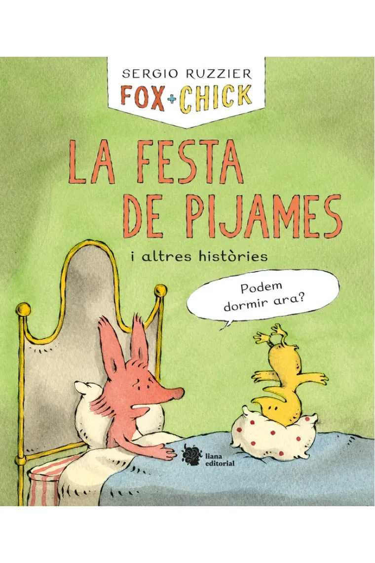FOX Y CHICK LA FESTA DE PIJAMES I ALTRES HISTORIES (Catalán)