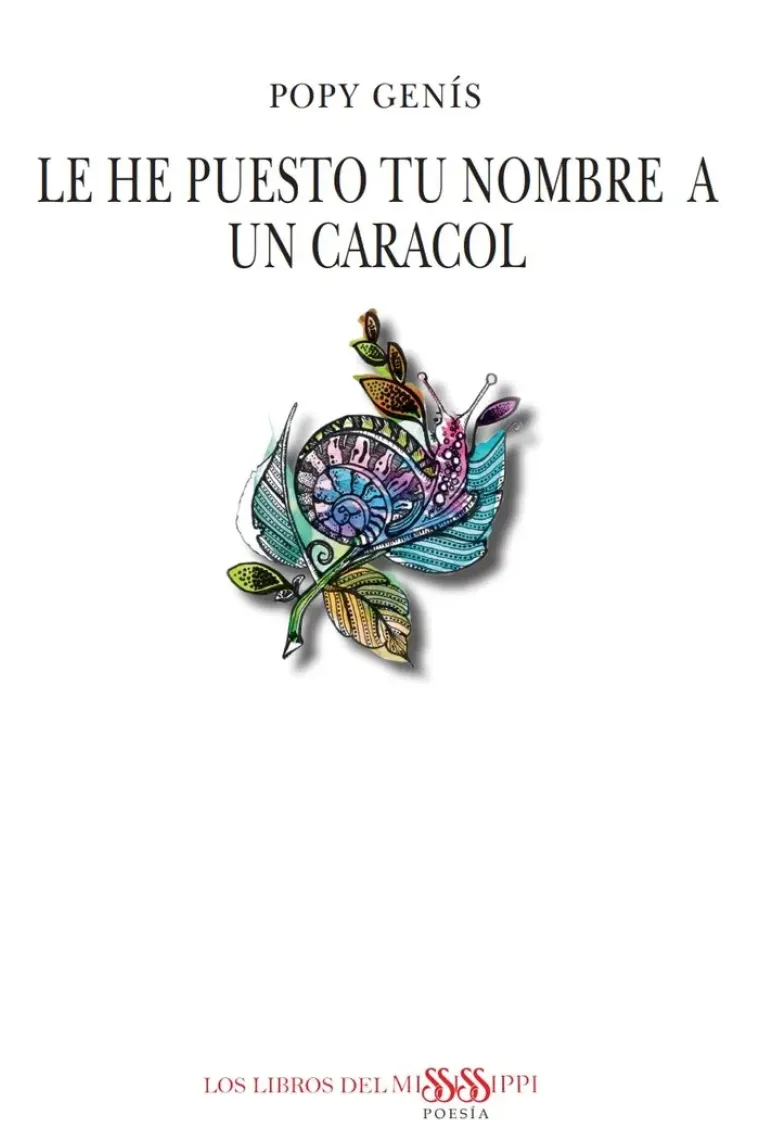 LE HE PUESTO TU NOMBRE A UN CARACOL