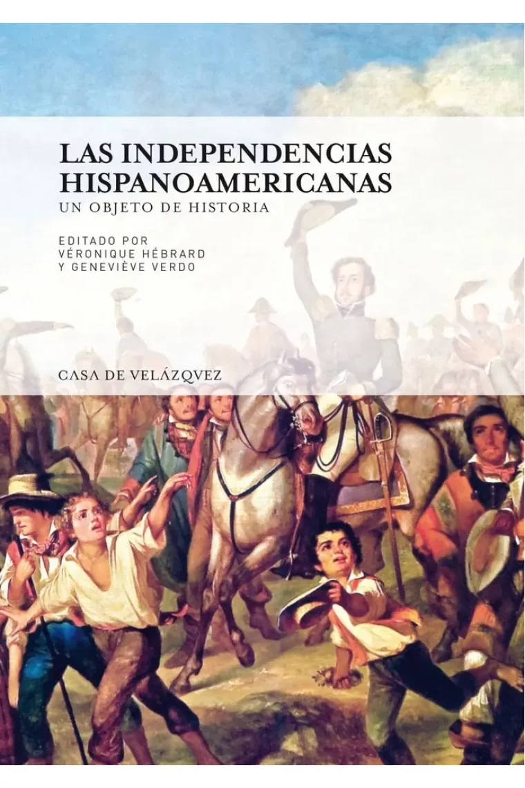 Las independencias hispanoamericanas