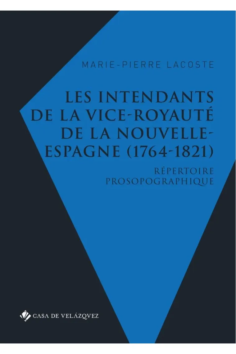 LES INTENDANTS DE LA VICE ROYAUTE DE LA NO (Francés)