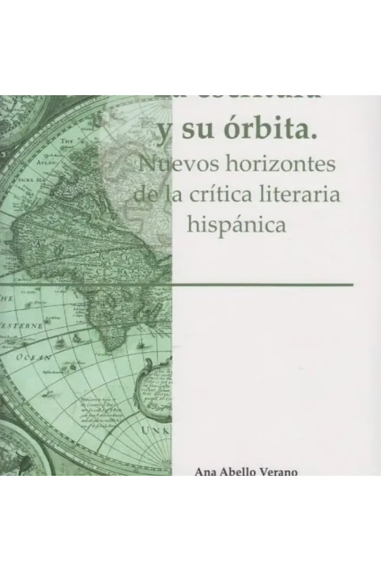 La escritura y su órbita:nuevos horizontes de la crítica literaria