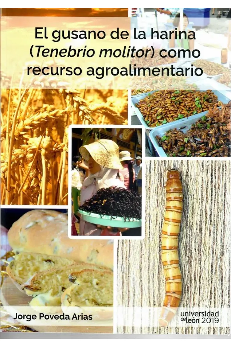 El gusano de la harina (tenebrio molitor) como recursos agroalimentario