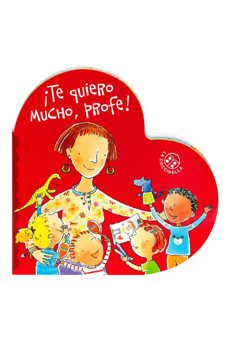 ¡TE QUIERO MUCHO, PROFE!