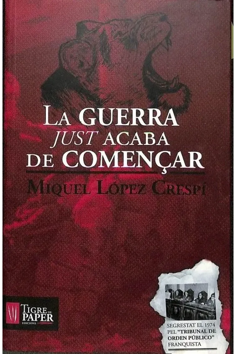 GUERRA JUST ACABA DE COMENÇAR, LA (Catalán)