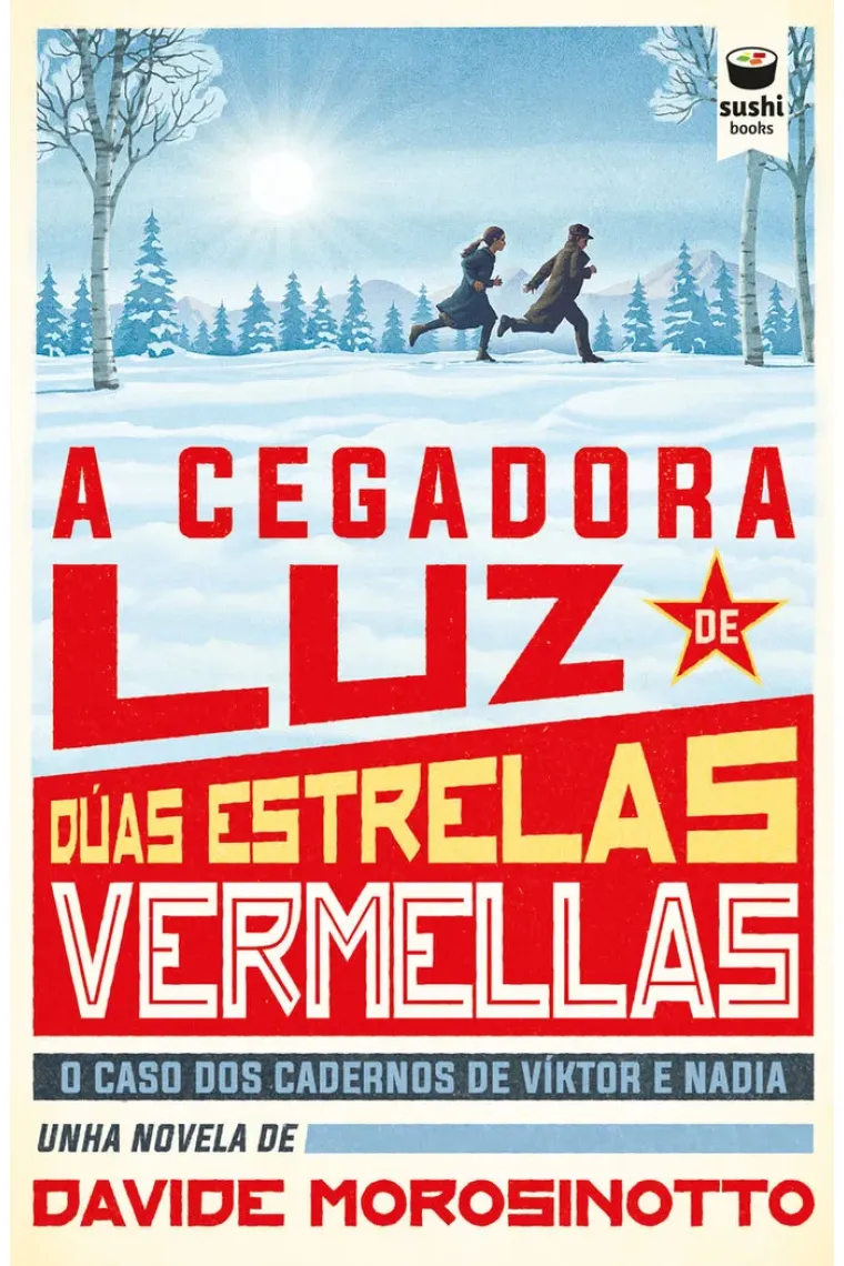A CEGADORA LUZ DE DUAS ESTRELAS VERMELLAS (Gallego)
