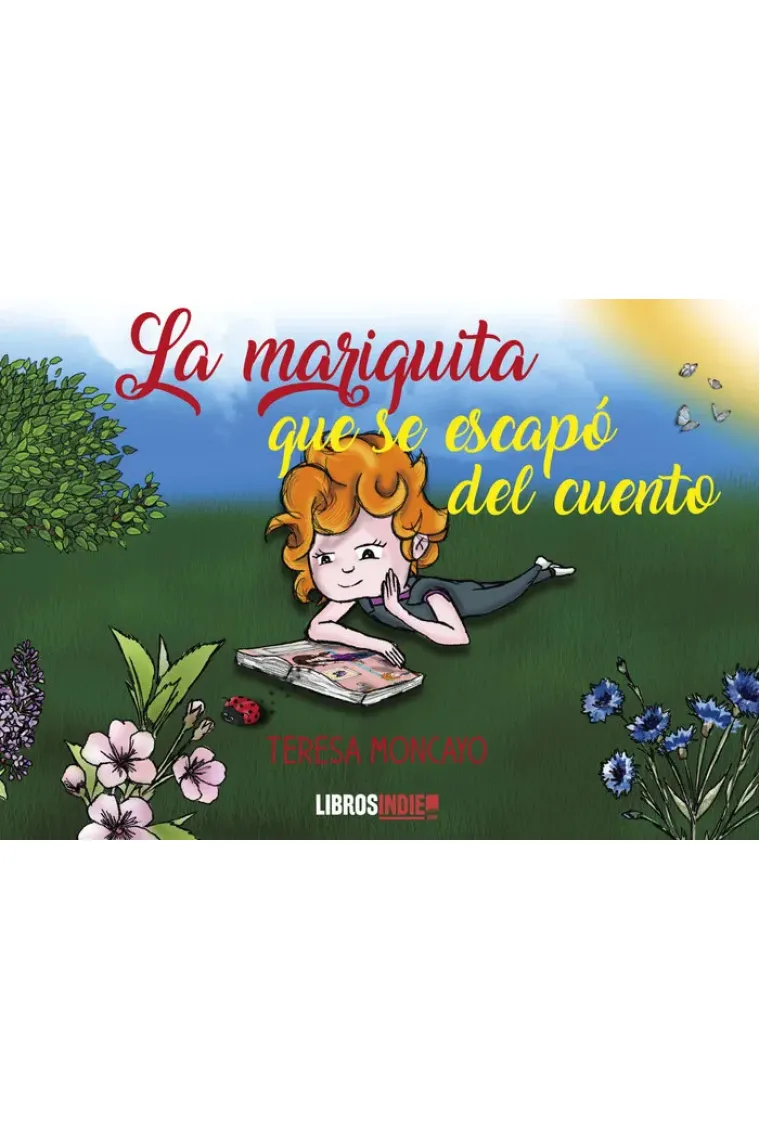 LA MARIQUITA QUE SE ESCAPÓ DEL CUENTO