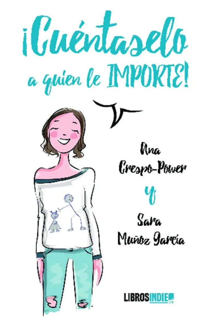 Cuéntaselo a quien le importe