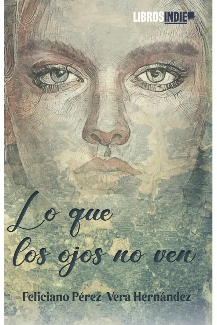 Lo que los ojos no ven