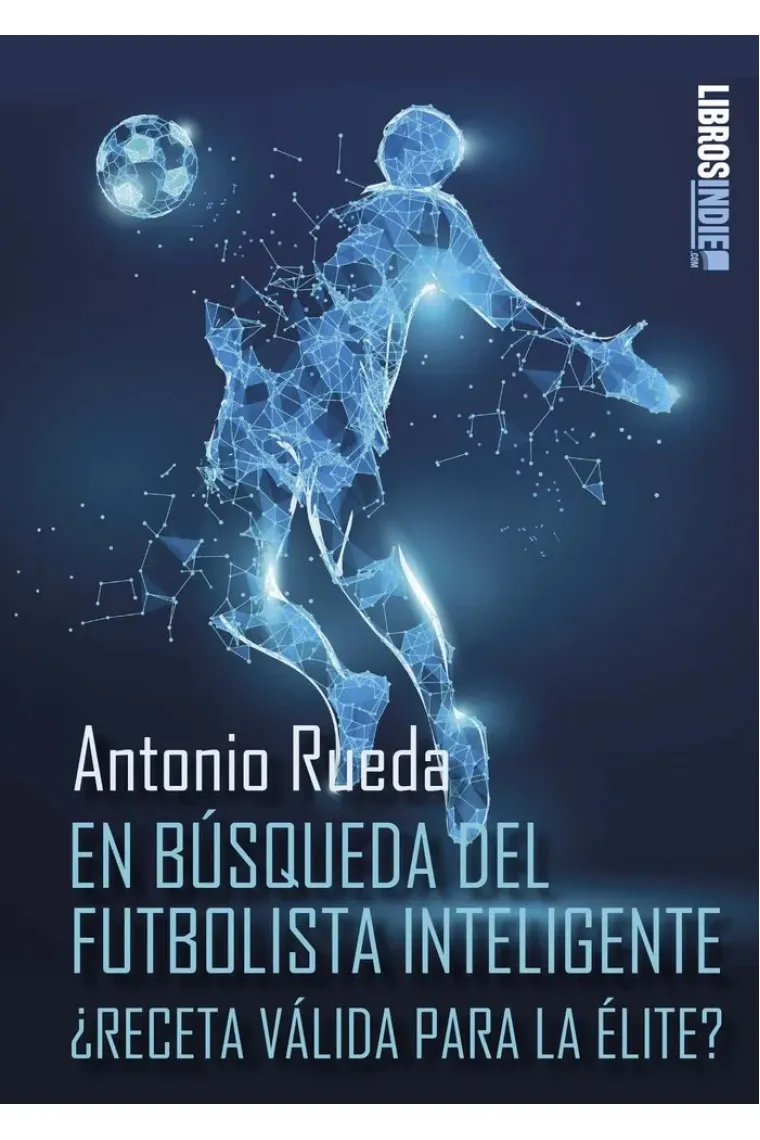 EN BÚSQUEDA DEL FUTBOLISTA INTELIGENTE