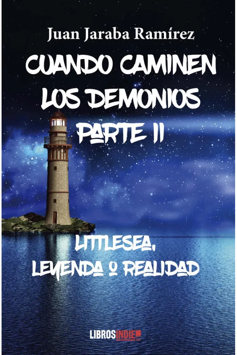 CUANDO CAMINEN LOS DEMONIOS PARTE II. LITTLESEA, LEYENDA O R