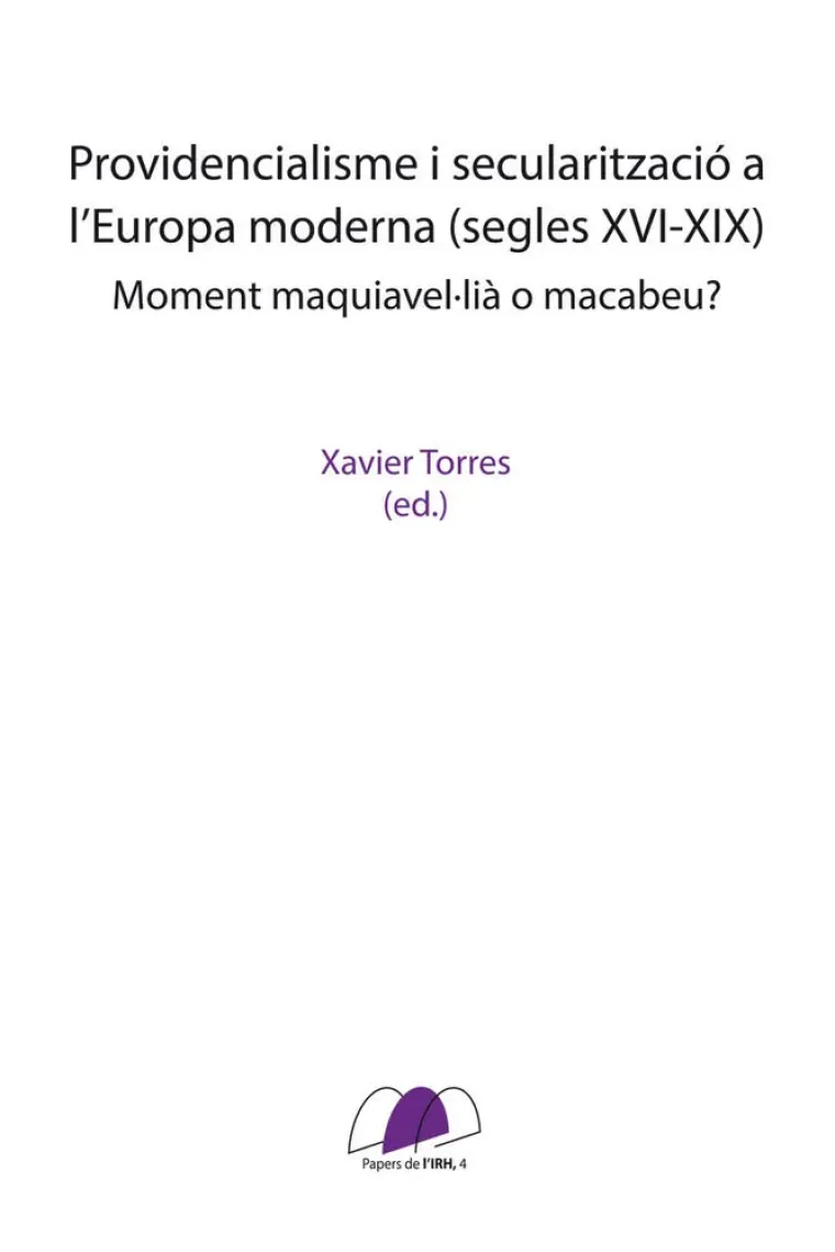 Providencialisme i secularització a l?Europa moderna (segles XVI-XIX) (Catalán)