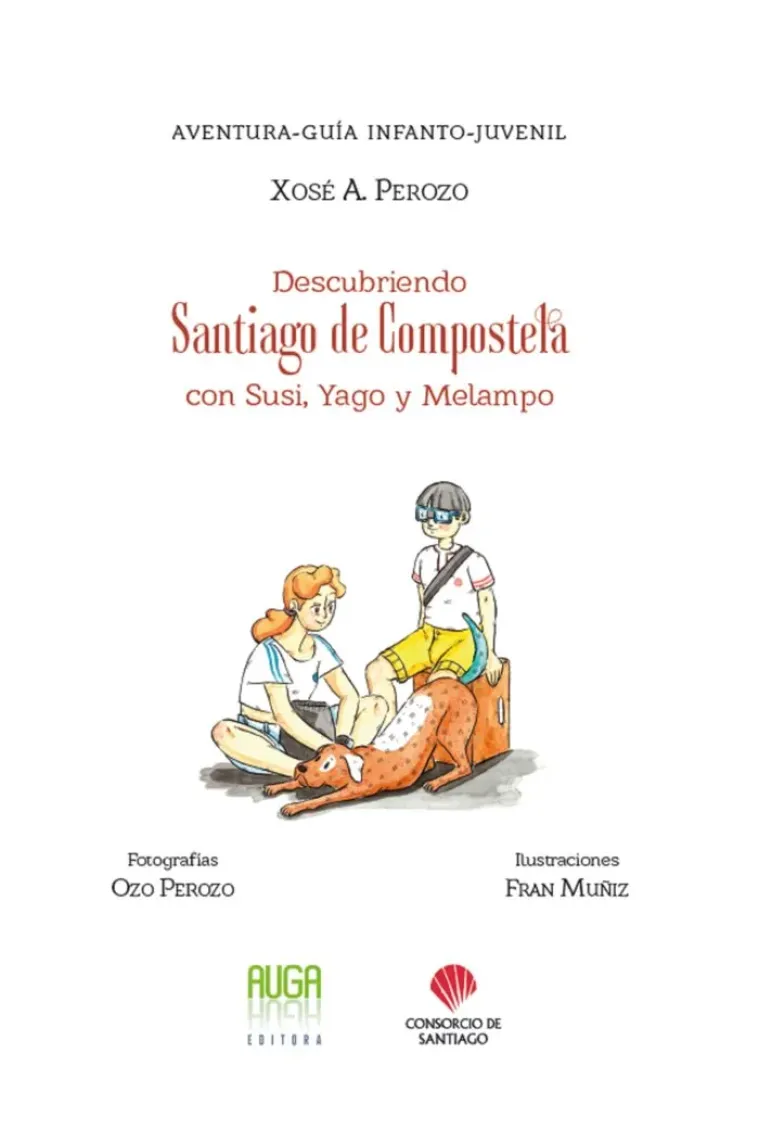Descubriendo Santiago de Compostela con Susi, Yago y Melampo